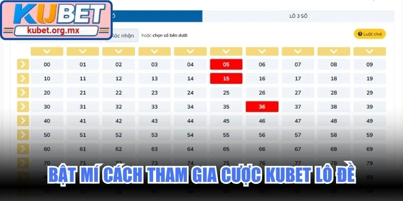 Bật mí cách tham gia cược Kubet lô đề