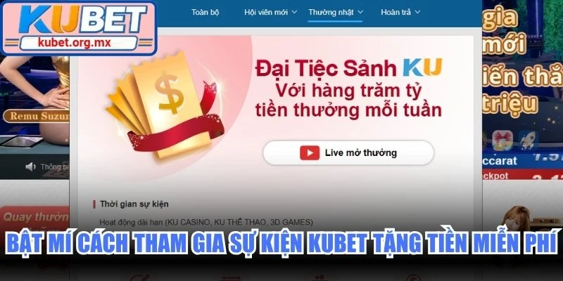 Bật mí cách tham gia sự kiện Kubet tặng tiền miễn phí