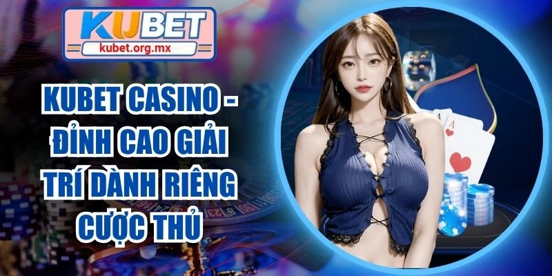 Kubet Casino