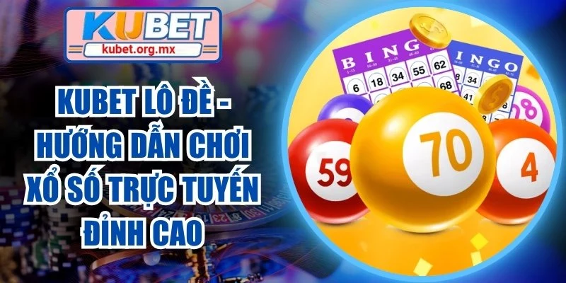 Kubet lô đề