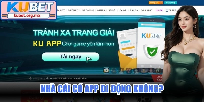 Nhà cái có app di động không?