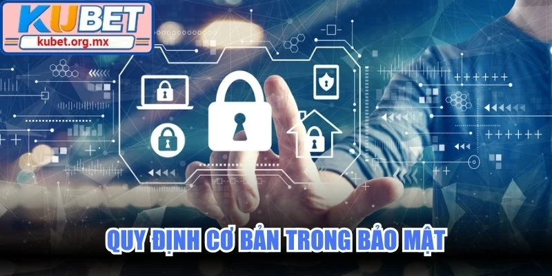 Quy định cơ bản trong bảo mật
